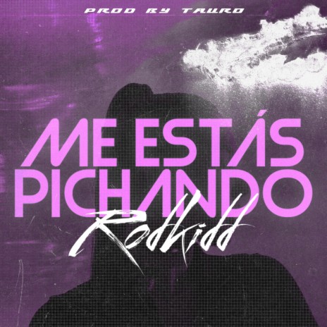 Me Estás Pichando ft. taurobeats | Boomplay Music