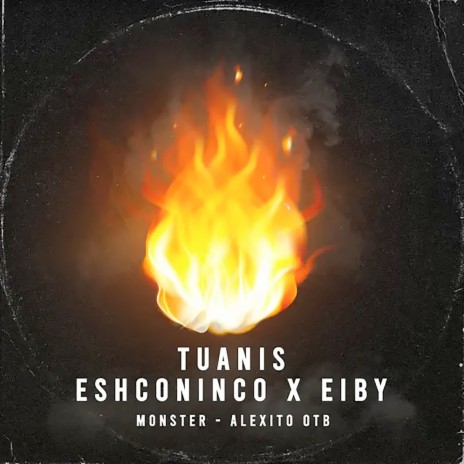 Tuanis ft. Eshconinco, Monster & Alexito OTB | Boomplay Music