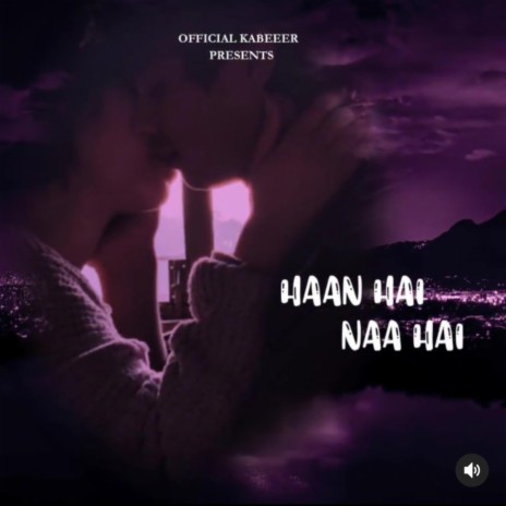 Haan hai Naa hai | Boomplay Music