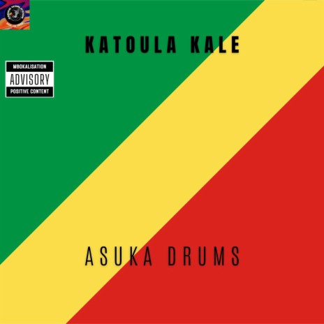 KATOULA KALE ft. CHRIST ROSSIGNOL & ASUKA DRUMS