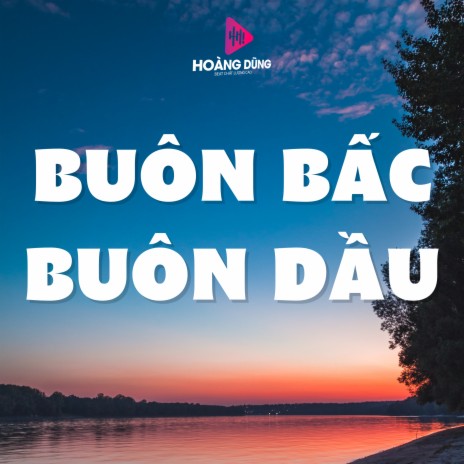 Buôn Bấc Buôn Dầu | Boomplay Music