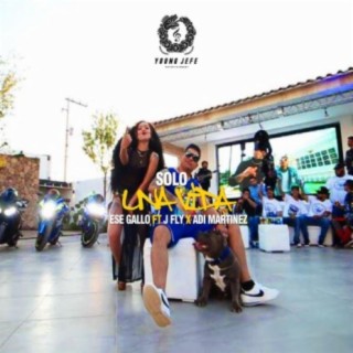 Solo Una Vida (feat. J Fly & Adi Martinez)