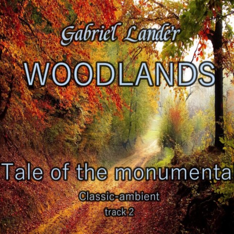 Woodlands Tale of the monument | Boomplay Music