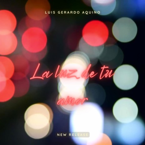 La luz de tu amor | Boomplay Music