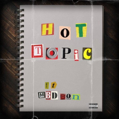 Hot Topic ft. MBDeon | Boomplay Music