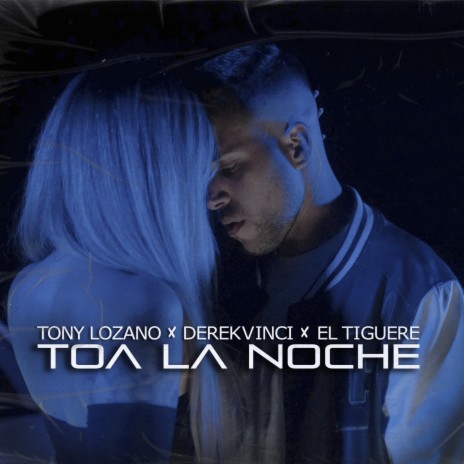 Toa La Noche ft. DerekVinci & El Tiguere