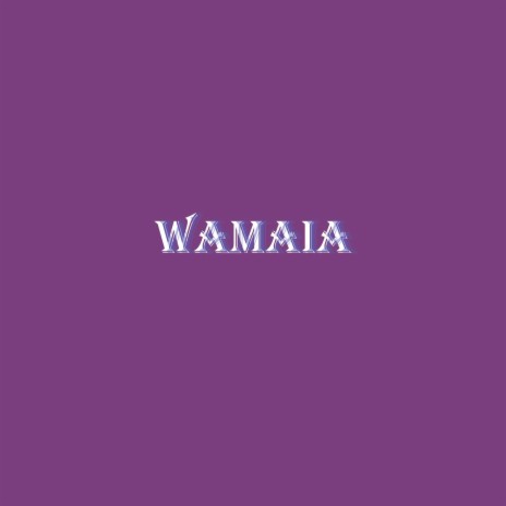 Wamaia
