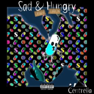 Sad & Hungry (Deluxe Edition)
