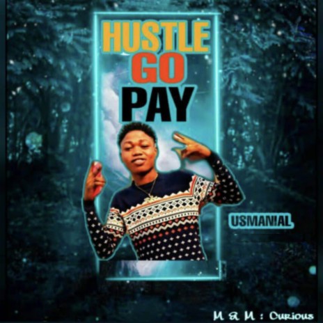 Hustle Go Pay | Boomplay Music