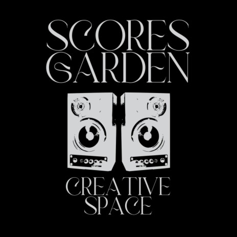 Scores Garden Creative Space (Ads Music) | Boomplay Music
