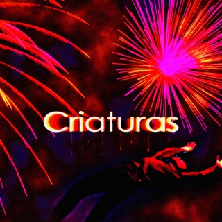 Criaturas lyrics | Boomplay Music