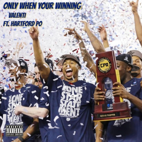 Only When Your Winnin ft. Hartford Po | Boomplay Music