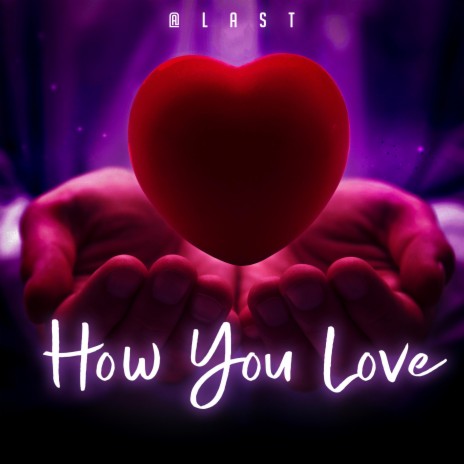 How You Love | Boomplay Music