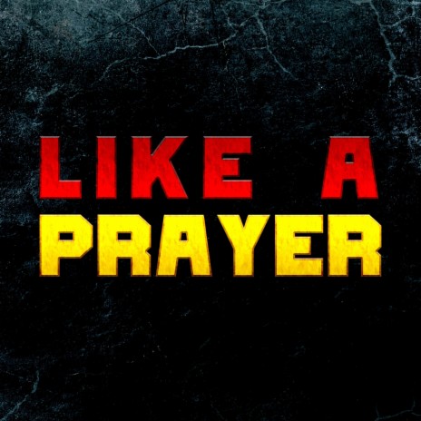 Like A Prayer (Epic Version)
