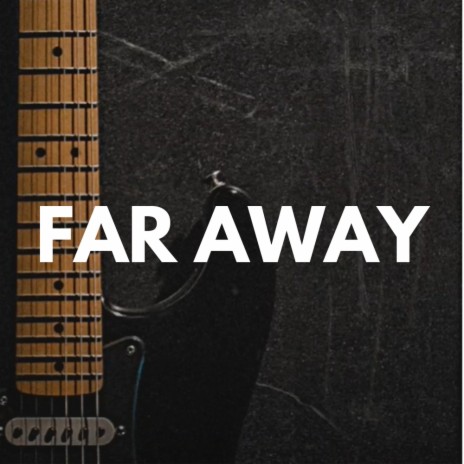 Far Away (Alt Rock) | Boomplay Music