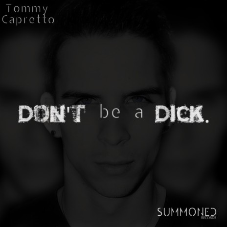 Don't Be A Dick (Quickie Mix) | Boomplay Music