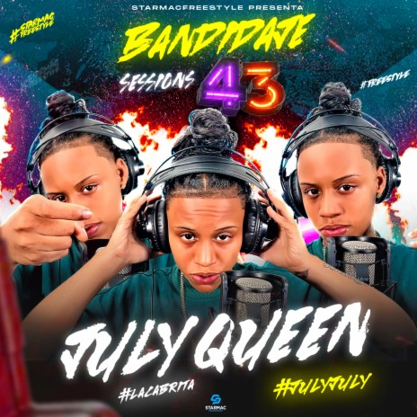 Bandidaje Sessions 43 ft. July Queen | Boomplay Music