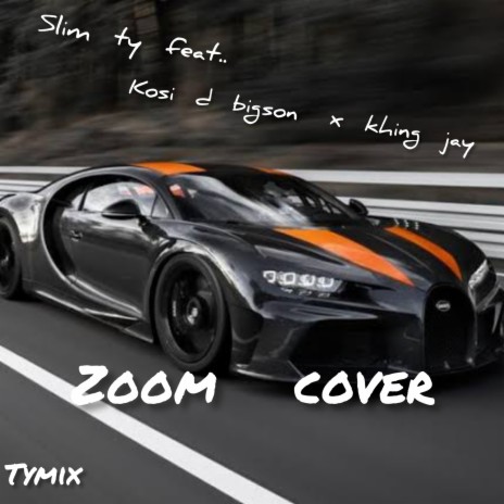 Zoom cover ft. Superboy cheque, Kosi de bigson & Khing jay