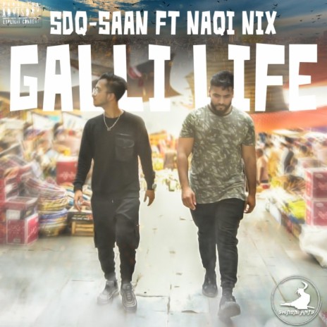 GALLI LIFE ft. Naqi Nix | Boomplay Music