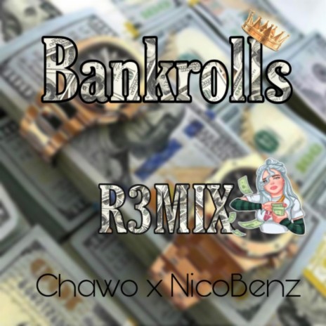 BankRolls R3MIX (feat. Chawo)