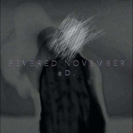 Severed November | Boomplay Music