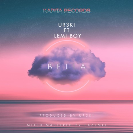 Bella ft. Lemi Boy | Boomplay Music