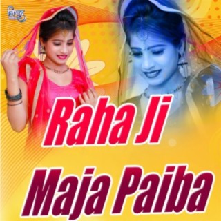 Raha Ji Maja Paiba