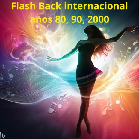Flash Back internacional anos 80, 90, 2000