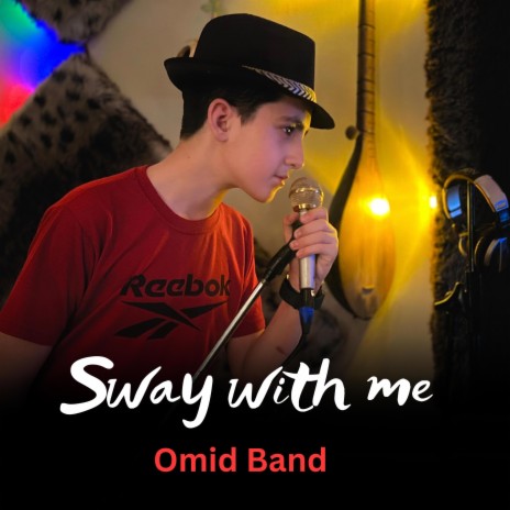 Sway with me
