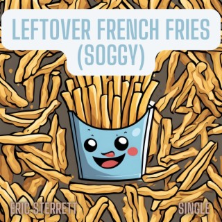 Leftover French Fries (Soggy)