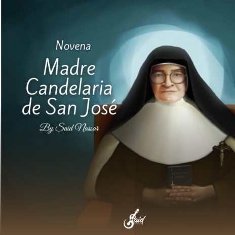 Novena a la Beata Madre Candelaria de San Jose por la salud dia seis