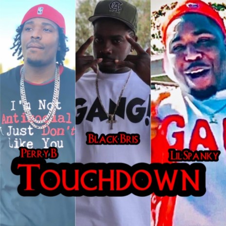 Touchdown ft. Black Bris x Lil Spanky | Boomplay Music