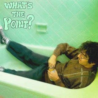 WHAT'S THE POINT? lyrics | Boomplay Music