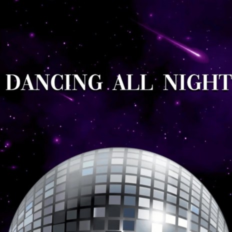 Dance all night | Boomplay Music