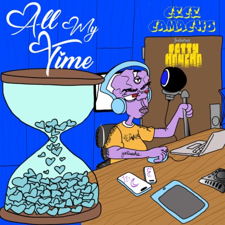 All My Time ft. PATTY HONCHO