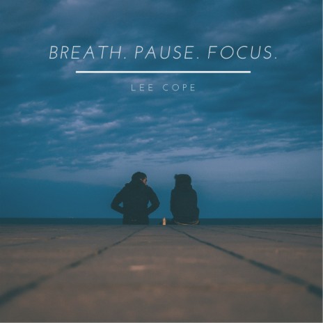 Breath Pause Focus | Boomplay Music