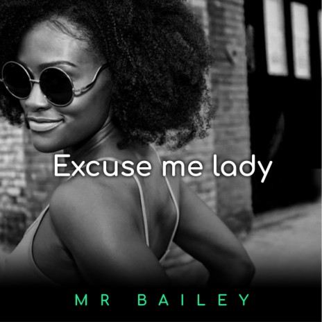 Excuse me lady | Boomplay Music