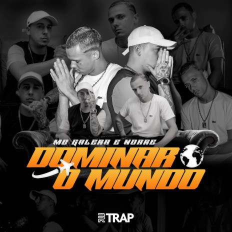 Dominar o Mundo ft. NORRÊ & BR TRAP | Boomplay Music