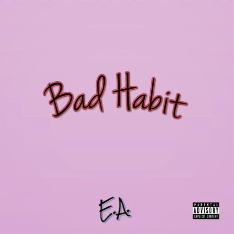 Bad Habit | Boomplay Music