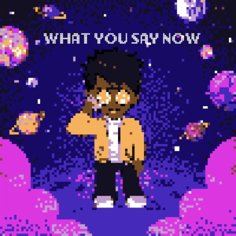 What You Say Now | Boomplay Music