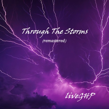 Through The Storms (Remastered)