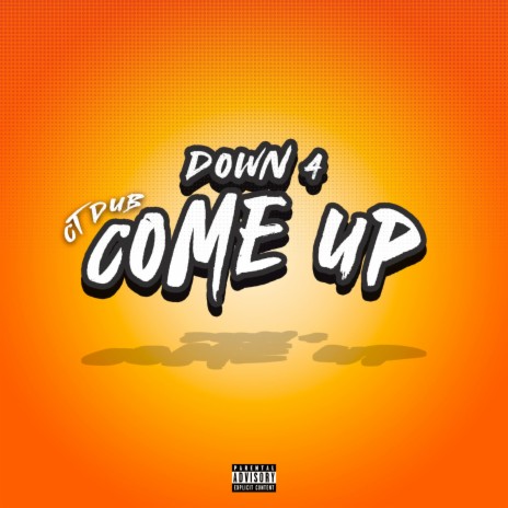Down 4 Come up | Boomplay Music