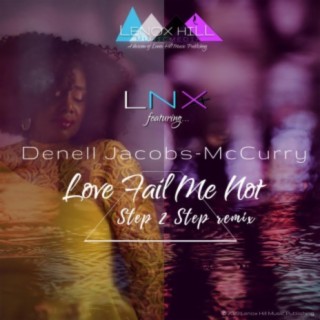 Love Fail Me Not (feat. Denell Jacobs-McCurry)
