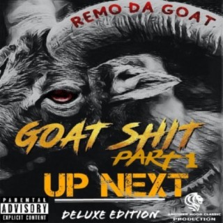 Goat Shit Part 1 Up Next (Deluxe Editon)