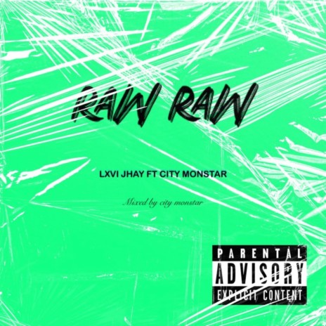 Raw Raw ft. City Monstar | Boomplay Music