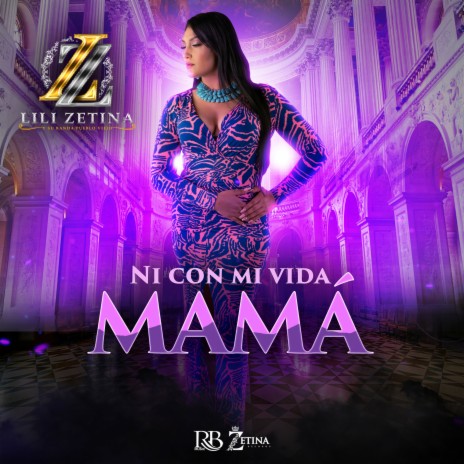 Ni Con Mi Vida Mamá | Boomplay Music