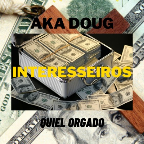 Interesseiros ft. Noni prod & Quiel Orgado | Boomplay Music