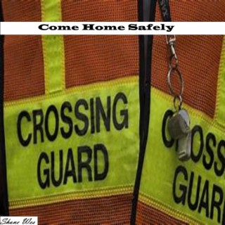 Come Home Safely