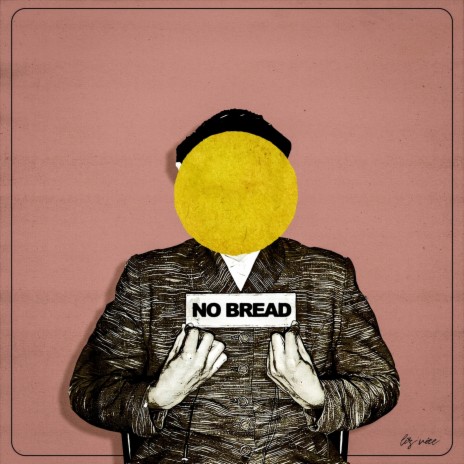 No Bread | Boomplay Music