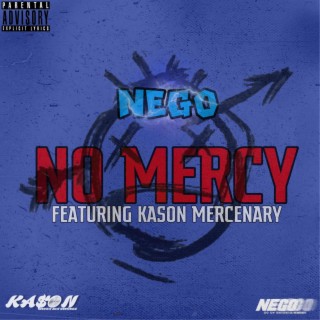 NO MERCY ft. Kason Mercenary lyrics | Boomplay Music